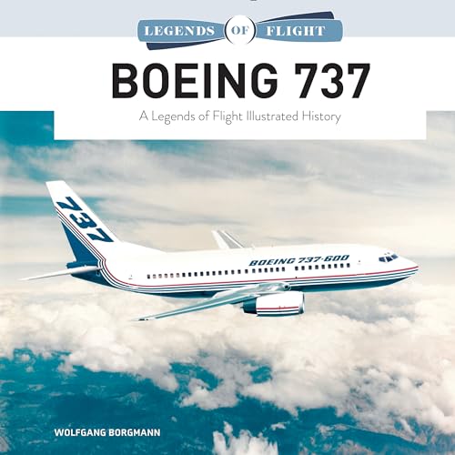 Boeing 737: A Legends of Flight Illustrated History von Schiffer Publishing